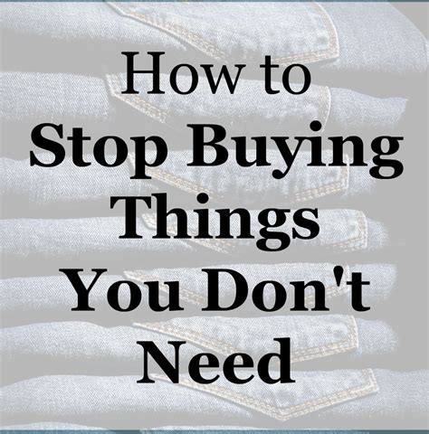 buying things you don't need